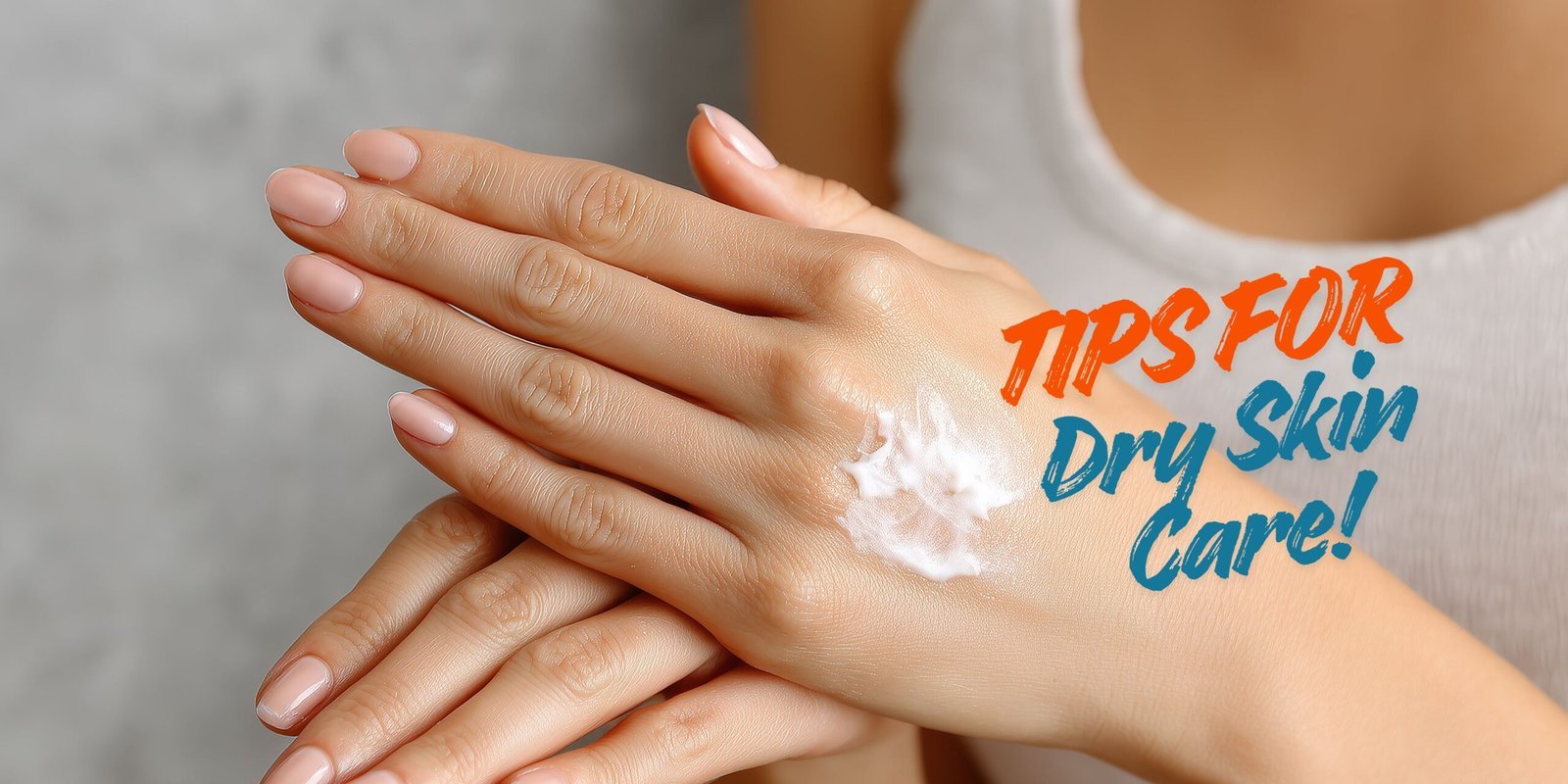 dry skin care