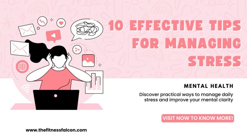 10 Effective Tips for Managing Stress