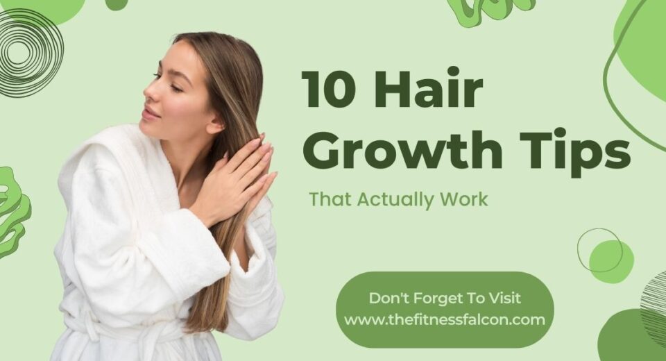 10 Hair Growth Tips