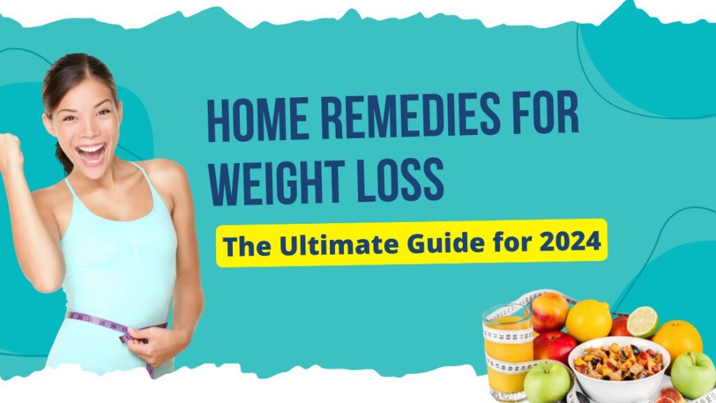 Home Remedies for Weight Loss