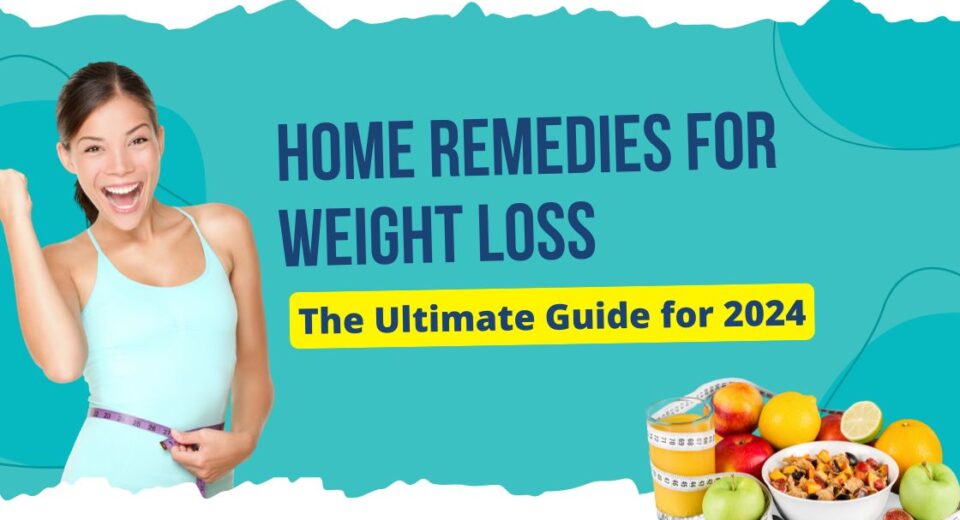 Home Remedies for Weight Loss