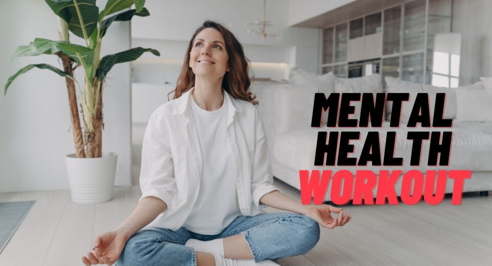 Mental Health Workout