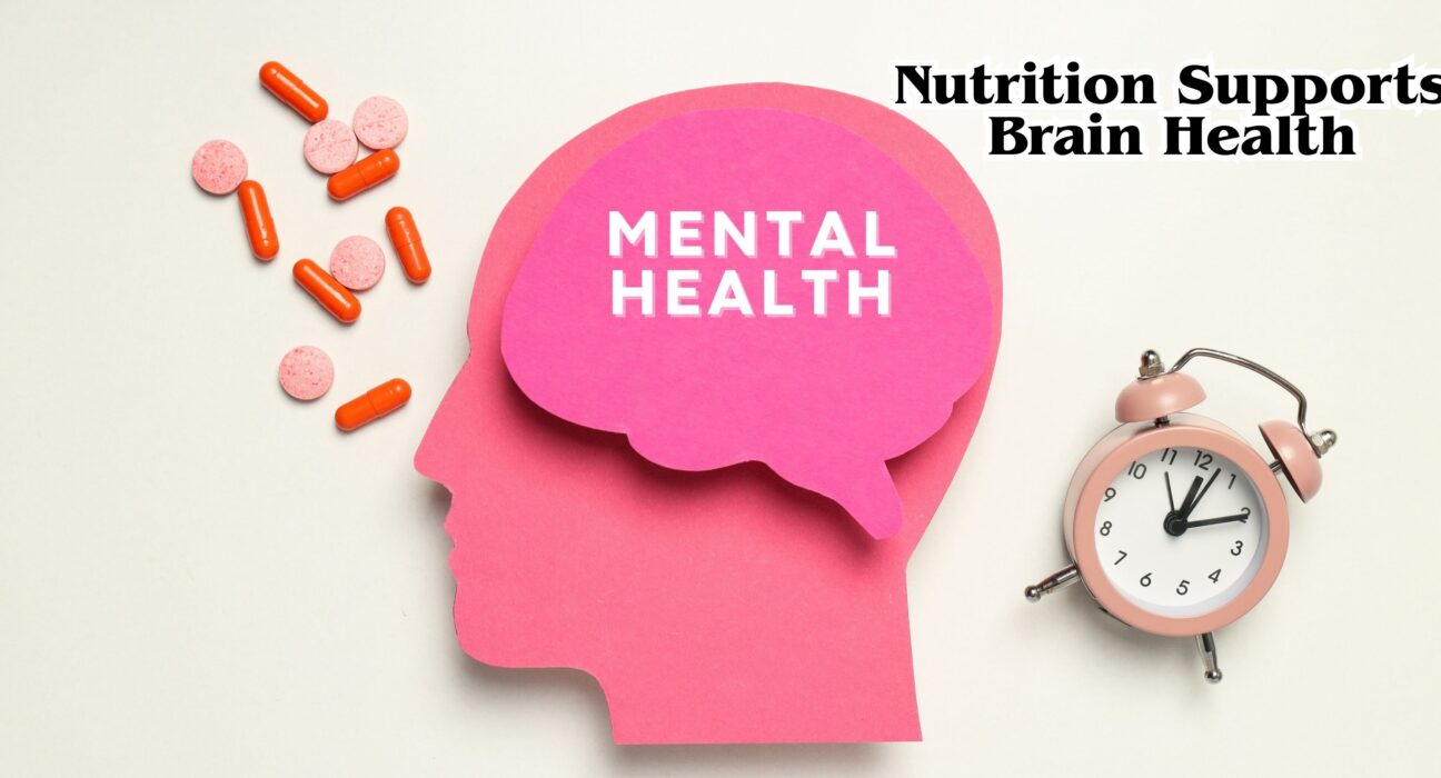 Nutrition Supports Brain Health